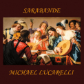 Michael Lucarelli - Sarabande '2016