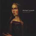 Michael Lucarelli - Renaissance '2014