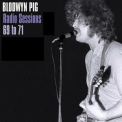 Blodwyn Pig - Radio Sessions 69 to 71 '2022