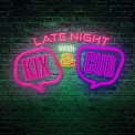 Kix - Late Night With Kix & Cub '2020