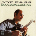 Joe Pass - Ira, George, And Joe '1994
