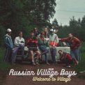 Russian Village Boys - Welcome to Village '2016