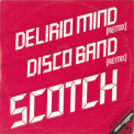 Scotch - Delirio Mind (Remix) / Disco Band (Remix) '1985