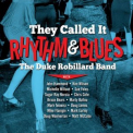 Duke Robillard - They Called It Rhythm & Blues '2022