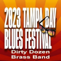 Dirty Dozen Brass Band - 2023-04-15, 27th Tampa Bay Blues Festival, St. Petersburg, FL '2023