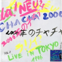 La! Neu? - Cha Cha 2000 ~live In Tokyo Cd1 '1996