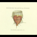 Medeski Martin & Wood - Radiolarians II '2009