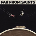 Far From Saints - Far From Saints '2023