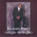 Richard Evans - Lord I Give You the Glory '2006