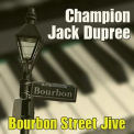 Champion Jack Dupree - Bourbon Street Jive '2016