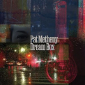 Pat Metheny - Dream Box '2023