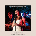 Charlotte McLean - I Know Why (And So Do You) '2023