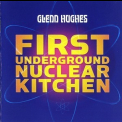 Glenn Hughes - First Underground Nuclear Kitchen '2008