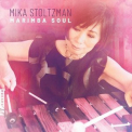 Mika Stoltzman - Marimba Soul '2023