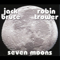 Jack Bruce & Robin Trower - Seven Moons '2008