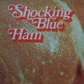 Shocking Blue - Ham - 1973 '2009