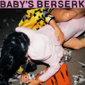 Baby's Berserk - Baby's Berserk '2023