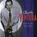 Charlie Ventura - High On An Open Mike (CD2) '2002