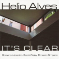 Helio Alves - Its Clear '2009