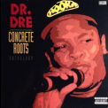 Dr. Dre - Concrete Roots '1994