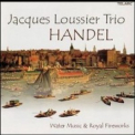 Jacques Loussier Trio - Handel: Water Music & Royal Fireworks '2002