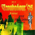 Jose Feliciano - Live At The Troubadour Festival 1995 '1995
