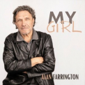 Alan Farrington - My Girl '2023