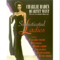 Charlie Haden Quartet West - Sophisticated Ladies '2010