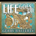 Gerry Rafferty - Life Goes On '2009