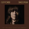 Cat Power - Cat Power Sings Dylan: The 1966 Royal Albert Hall Concert '1966