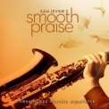 Sam Levine - Smooth Praise '2009