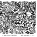 Richard Pinhas - Metal/Crystal '2010