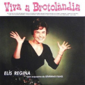 Elis Regina - Viva A Brotolandia '2009