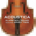 Alarm Will Sound - Acoustica: Alarm Will Sound Performs Aphex Twin '2005