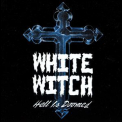 White Witch - Hell Is Doomed '1988
