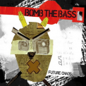 Bomb The Bass - Future Chaos [2CD] (CD1) '2008