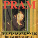 Pram - The Stars are so Big the Earth Is so Small... Stay as You Are '1993