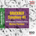 Markus Poschner, ORF Vienna Radio Symphony Orchestra - BRUCKNER: Symphony No. 5 '2023