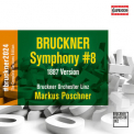 Markus Poschner, Bruckner Orchester Linz - Bruckner: Symphony No. 8 in C Minor, WAB 108 (1887 Version) '2023