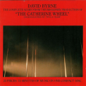 David Byrne - The complete score from the Broadway production of The Catherine Wheel '1981