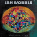 Jah Wobble - A Brief History Of Now '2023