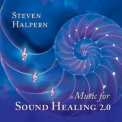 Steven Halpern - Music for Sound Healing 2.0 '2016