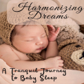 Soft Music for Daydreaming - Harmonizing Dreams: A Tranquil Journey to Baby Sleep '2023