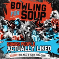 Bowling For Soup - Songs People Actually Liked, Vol. 2 - The Next 6 Years 2004-2009 '2023