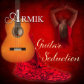 Armik - Guitar Seduction '2023