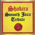 Shakira - Smooth Jazz Tribute '2009