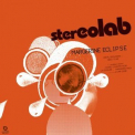 Stereolab - Margerine Eclipse '2019