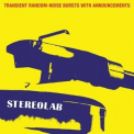 Stereolab - Transient Random-Noise Bursts With Announcements '2019