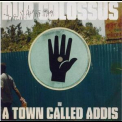Dub Colossus - A Town Called Addis '2008