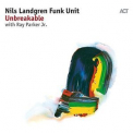 Nils Landgren Funk Unit - Unbreakable with Ray Parker Jr. '2017
